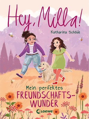 cover image of Hey, Milla! (Band 2)--Mein perfektes Freundschaftswunder